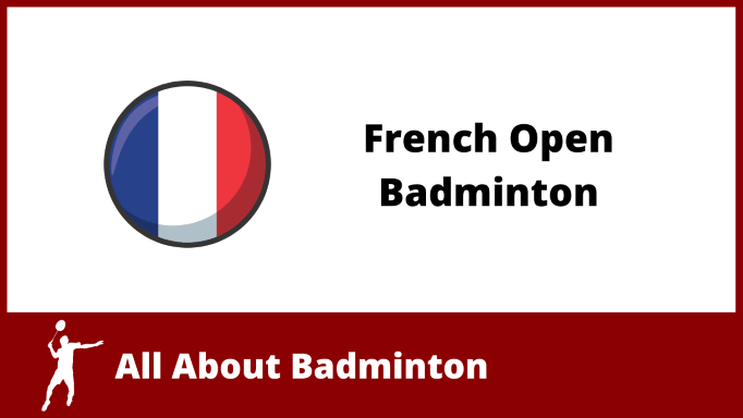 2024 French Open Badminton - Draw, Players and Prize Money
