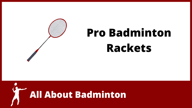 Pro Badminton Rackets