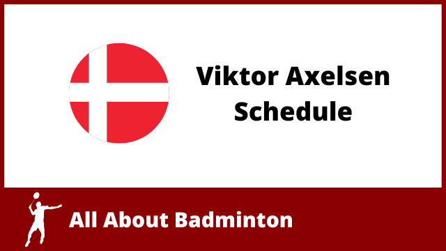 2023 Schedule Viktor Axelsen 