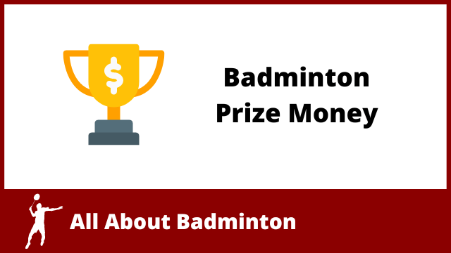 A trophy with a dollar sign on it next to the words Badminton Prize Money